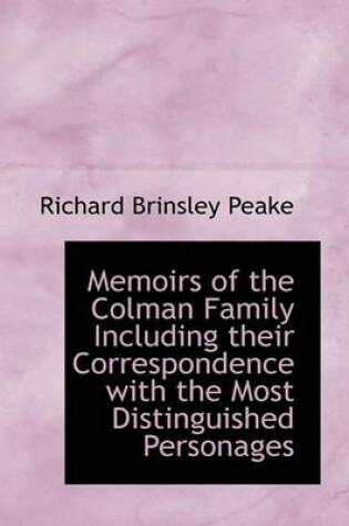 Cover of Memoirs of the Colman Family Including Their Correspondence with the Most Distinguished Personages, Vol. I