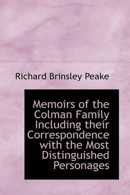 Book cover for Memoirs of the Colman Family Including Their Correspondence with the Most Distinguished Personages, Vol. I