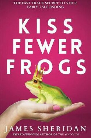 Cover of Kiss Fewer Frogs