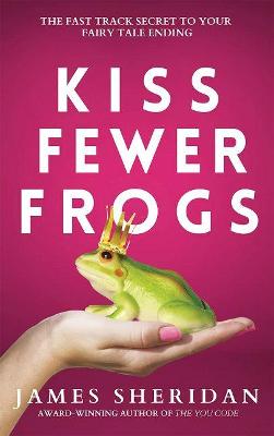 Cover of Kiss Fewer Frogs