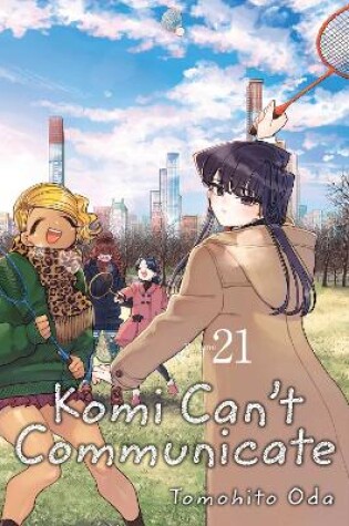 Cover of Komi Can't Communicate, Vol. 21