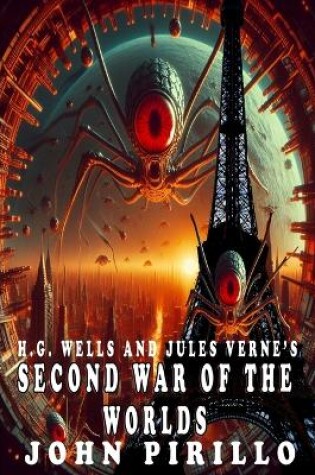 Cover of H.G. Wells and Jules Verne's Second War of the Worlds