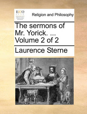 Book cover for The sermons of Mr. Yorick. ... Volume 2 of 2