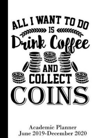 Cover of All I Want to do is Drink Coffee and Collect Coins