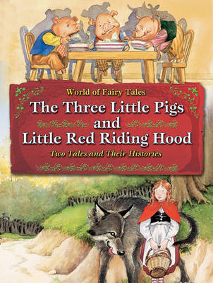 Book cover for The Three Little Pigs and Little Red Riding Hood: Two Tales and Their Histories