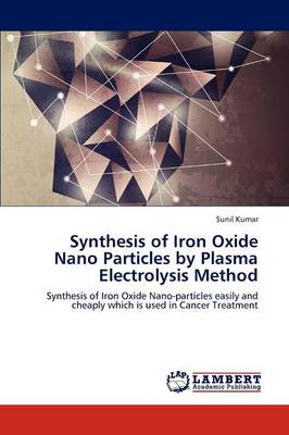 Book cover for Synthesis of Iron Oxide Nano Particles by Plasma Electrolysis Method