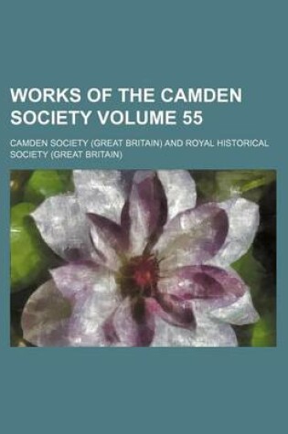 Cover of Works of the Camden Society Volume 55