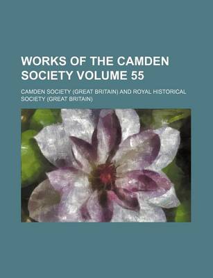 Book cover for Works of the Camden Society Volume 55