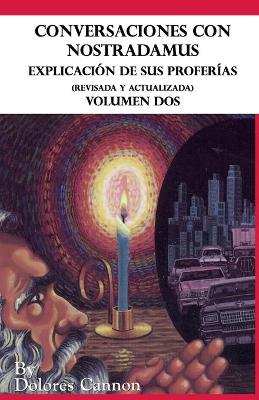 Book cover for Conversaciones con Nostradamus, Volumen Dos