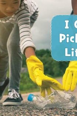 Cover of I Can Pick Up Litter (Helping the Environment)