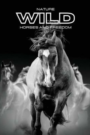 Cover of Nature WILD Horses and Freedom