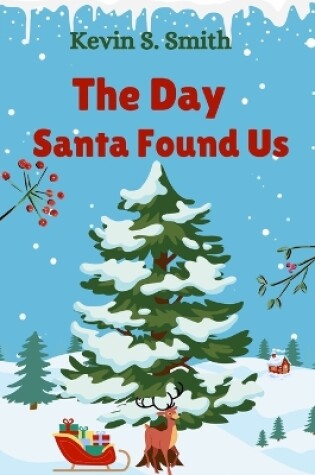 Cover of The Day Santa Found Us