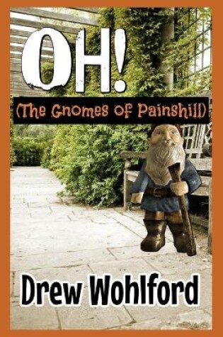 Cover of OH, The Gnomes of Painshill