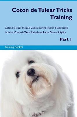 Book cover for Coton de Tulear Tricks Training Coton de Tulear Tricks & Games Training Tracker & Workbook. Includes