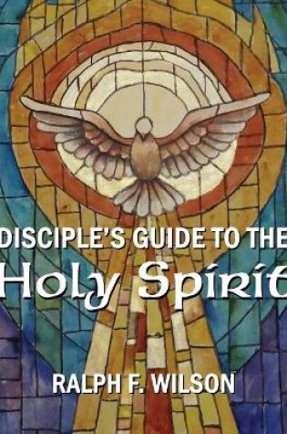 Cover of Disciple's Guide to the Holy Spirit