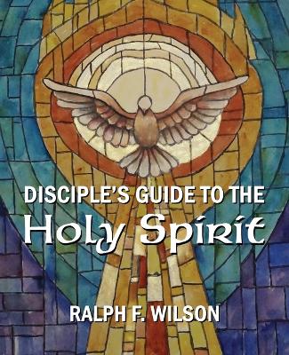 Cover of Disciple's Guide to the Holy Spirit