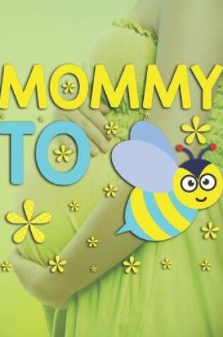 Cover of Mommy To Bee