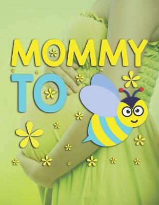 Book cover for Mommy To Bee