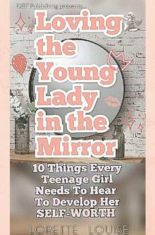 Cover of Loving The Young Lady in the Mirror