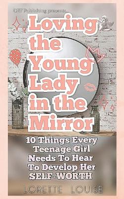 Book cover for Loving The Young Lady in the Mirror