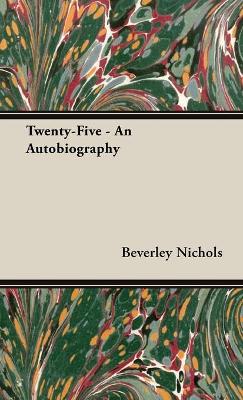 Book cover for Twenty-Five - An Autobiography