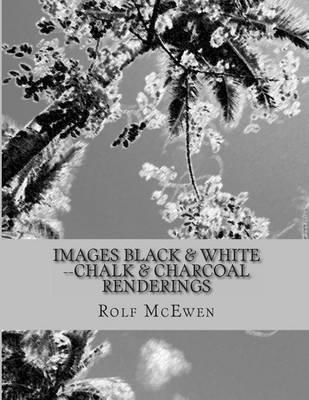 Book cover for Images Black & White --Chalk & Charcoal Renderings