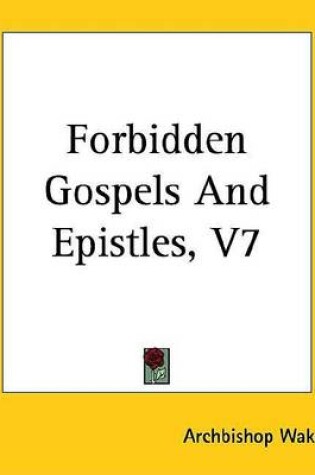 Cover of Forbidden Gospels and Epistles, V7