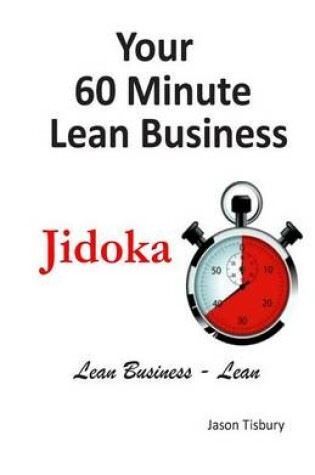 Cover of Your 60 Minute Lean Business - Jidoka