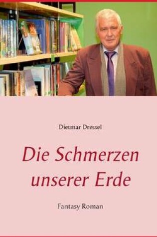 Cover of Die Schmerzen unserer Erde