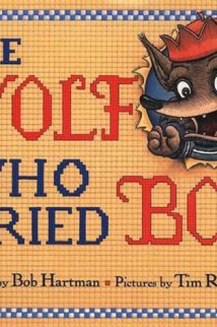 Cover of The Wolf Who Cried Boy