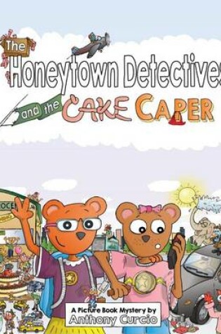 Cover of The Honeytown Detectives and the Cake Caper