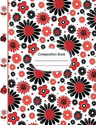 Book cover for Ladybugs Cute Flowers Hearts Composition Notebook Wide Ruled Paper