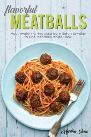 Cover of Flavorful Meatballs
