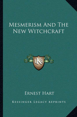 Cover of Mesmerism and the New Witchcraft