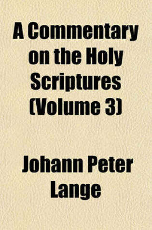 Cover of A Commentary on the Holy Scriptures (Volume 3)