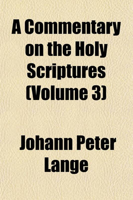 Book cover for A Commentary on the Holy Scriptures (Volume 3)