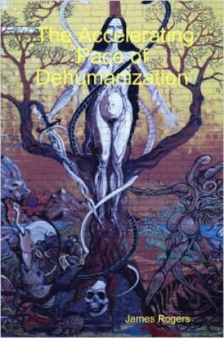 Cover of The Accelerating Pace of Dehumanization