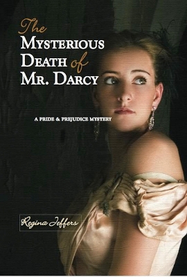 Book cover for The Mysterious Death Of Mr. Darcy