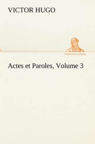 Cover of Actes et Paroles, Volume 3