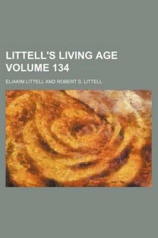 Cover of Littell's Living Age Volume 134