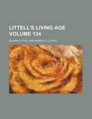 Book cover for Littell's Living Age Volume 134