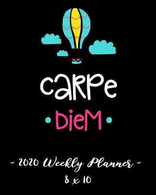 Book cover for 2020 Weekly Planner - Carpe Diem