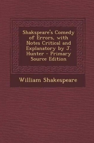 Cover of Shakspeare's Comedy of Errors, with Notes Critical and Explanatory by J. Hunter