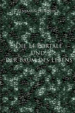 Cover of Die 14 Portale Und Der Baum Des Lebens
