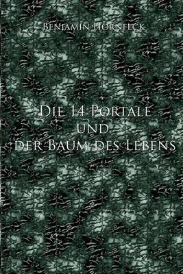 Book cover for Die 14 Portale Und Der Baum Des Lebens