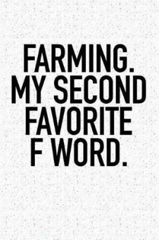 Cover of Farming My Second Favorite F Word