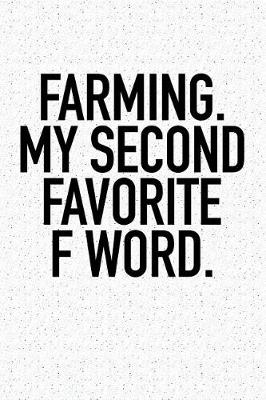 Book cover for Farming My Second Favorite F Word