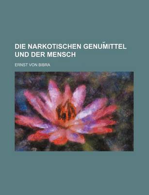 Book cover for Die Narkotischen Genum Ittel Und Der Mensch