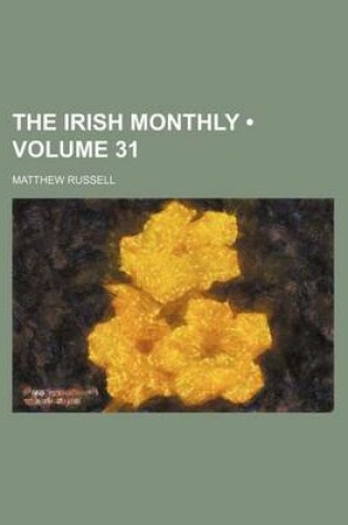 Cover of The Irish Monthly (Volume 31)