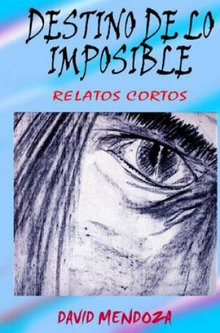 Cover of Destino De Lo Imposible